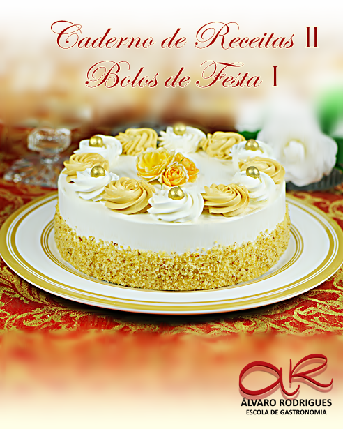 Caderno de Receitas II <br> Bolos de Festa I