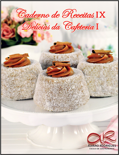 Caderno de Receitas IX <br> DELÍCIAS DA CAFETERIA I
