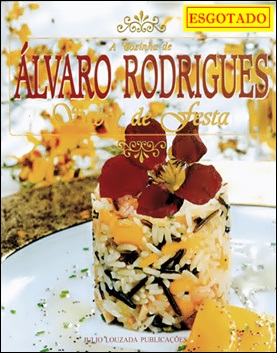 A Cozinha de Álvaro Rodrigues <br> Sabor de Festa II <br> Editora Júlio Louzada